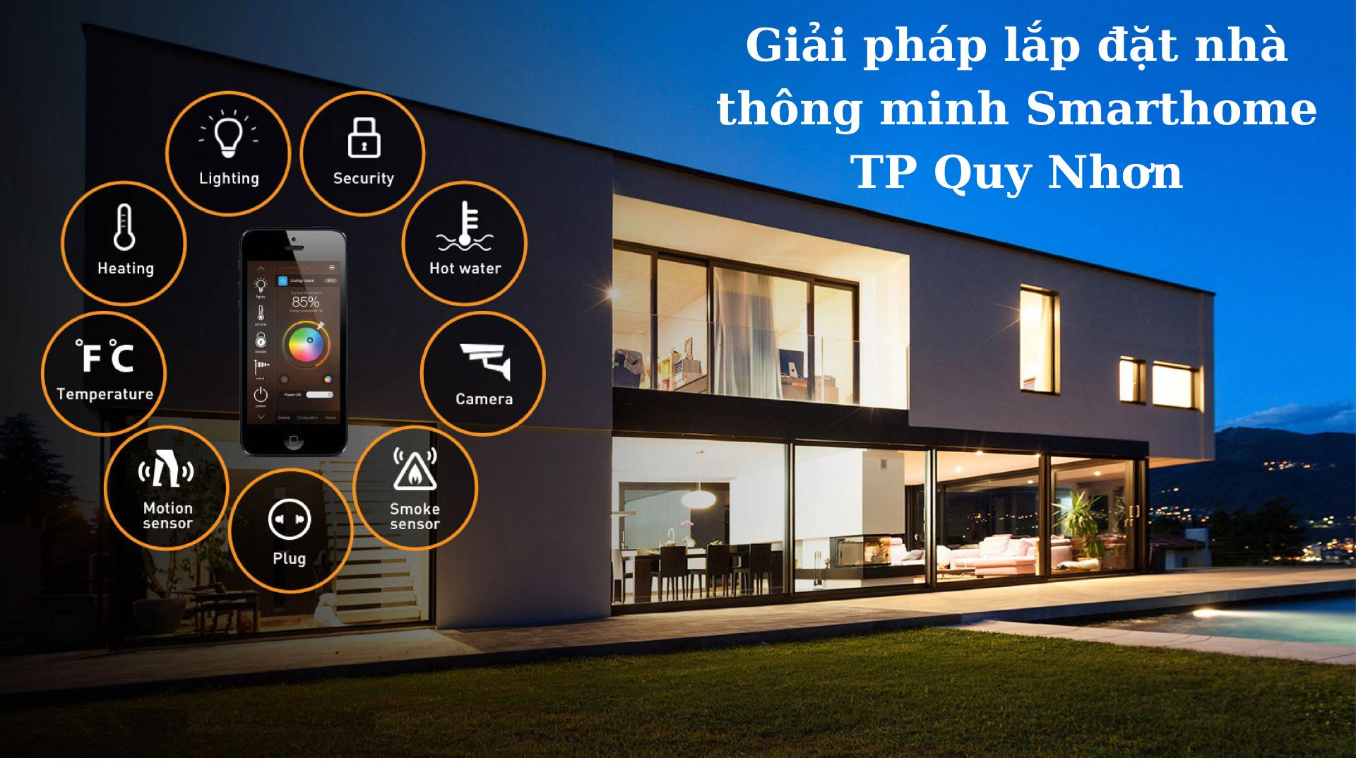 Giải pháp lắp đặt nhà thông minh Smarthome tốt nhất tại TP Quy Nhơn