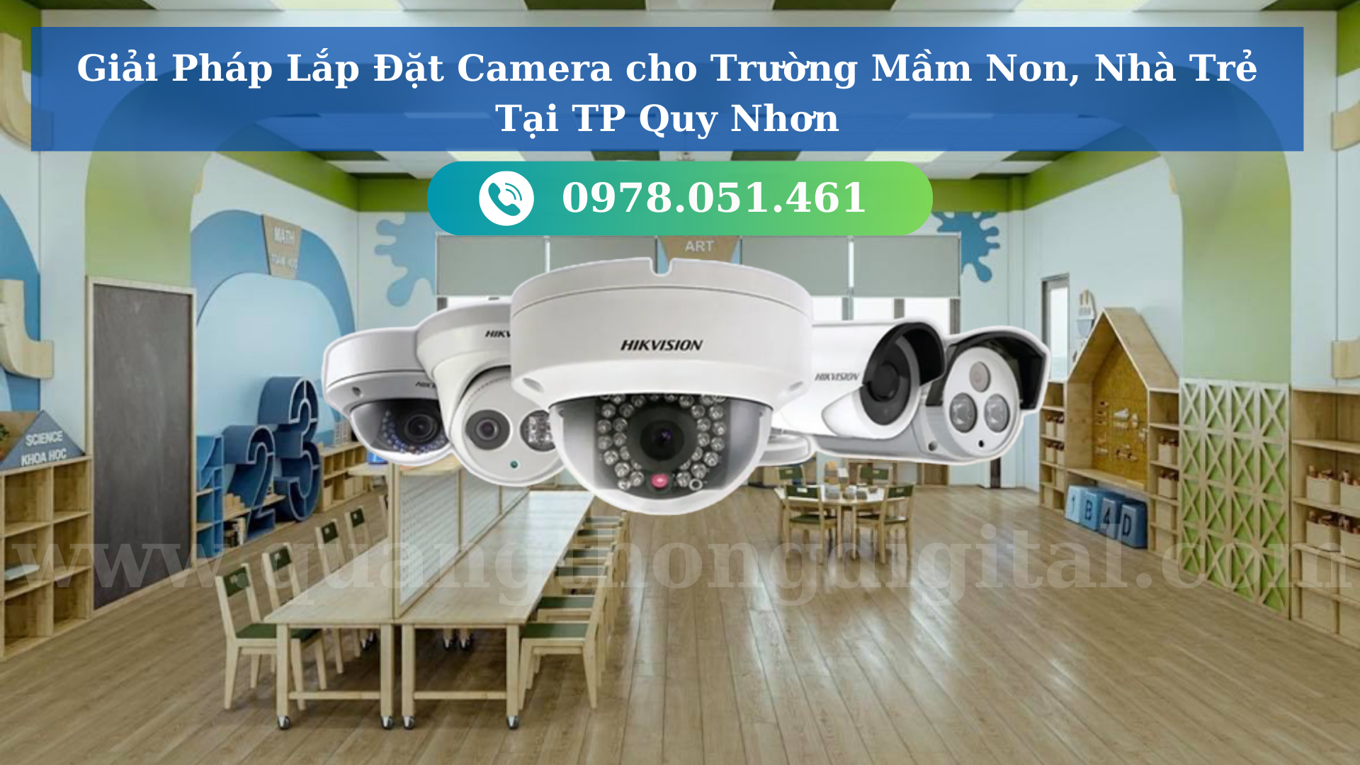 Chuyên lắp camera trường mầm non, nhà trẻ uy tín, nhanh chóng TP Quy Nhơn